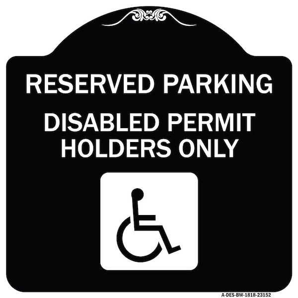 Reserved Parking Disabled Permit Holders Heavy-Gauge Aluminum Sign, 18" x 18", BW-1818-23152